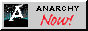 [Anarchy Now!]