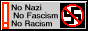 [No Nazi No Fascism No Racism]