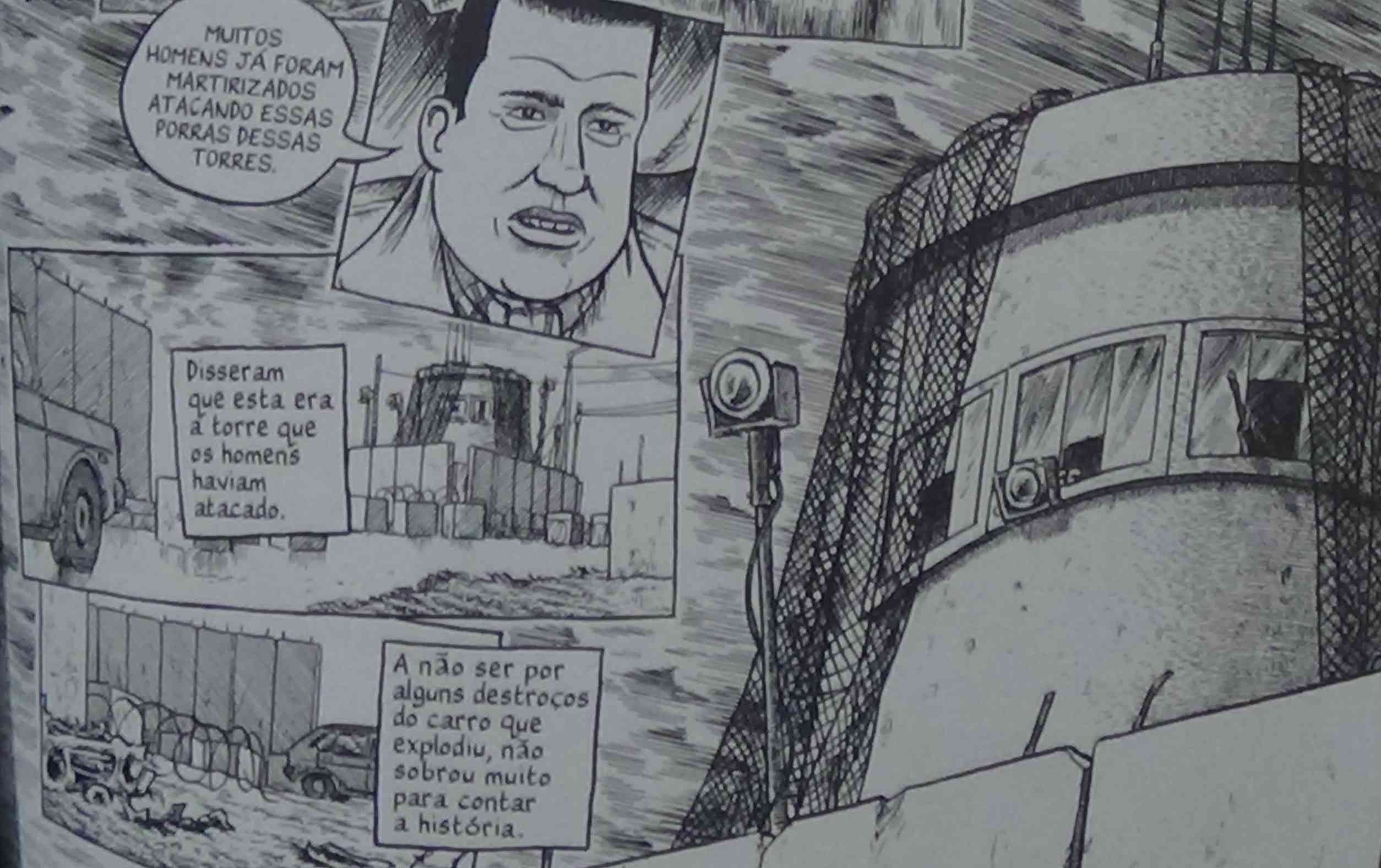 Foto de trecho do quadrinho onde um homem fala -Muitos homens já foram mártirizados atacando essas porras dessas torres. Em seguida enquanto um carro está parado na frente da torre de vigilância e duas falas do narrador: -Disseram que esta era a torre que os homens haviam atacado. -A não ser por alguns destroços do carro que explodiu, não sobrou muito para contar a história. Em seguida é possível ver um carro destroçado. E bem grande no quadro inteiro uma torre de vigilância com câmeras apontadas para os carros que vão passar pelo caminho.