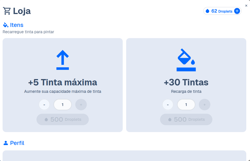 Interface de Loja do wplace. É possível ver no canto superior direito 62 Droplets. E no centro, as duas opções de compra. +5 Tinta máxima por 500 Droplets ou +30 Tintas também por 500 Droplets.
